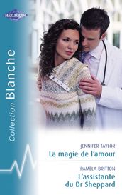 La magie de l amour - L assistante du Dr Sheppard (Harlequin Blanche)