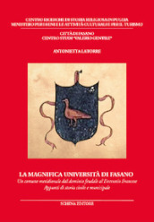 La magnifica università di Fasano. Un comune meridionale dal dominio feudale al decennio francese. Appunti di storia civile e municipale