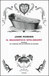 Il magnifico Spilsbury, ovvero Gli omicidi delle vasche da bagno