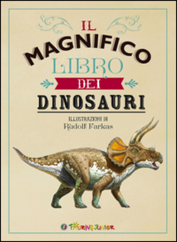 Il magnifico libro dei dinosauri - Tom Jackson