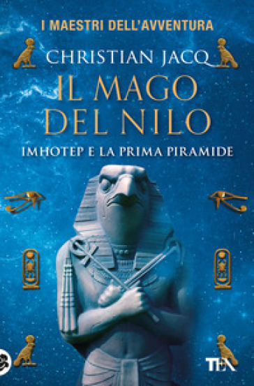 Il mago del Nilo. Imhotep e la prima piramide - Christian Jacq