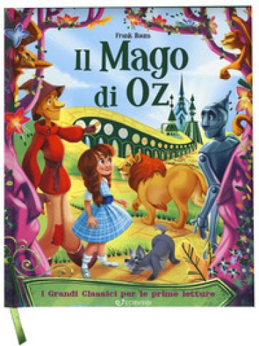 Il mago di Oz. I grandi classici per le prime letture. Ediz. a colori - Lyman Frank Baum