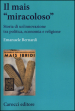 Il mais «miracoloso». Storia di un innovazione tra politica, economia e religione