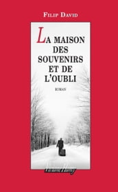 La maison des souvenirs et de l oubli