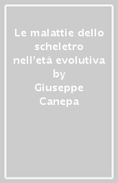 Le malattie dello scheletro nell età evolutiva