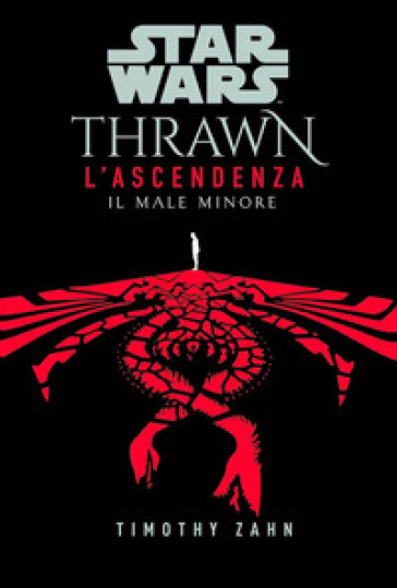 Il male minore. Thrawn. L'ascendenza. Star Wars. 2. - Timothy Zahn