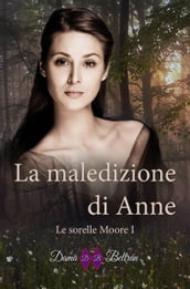 La maledizione di Anne (Le sorelle Moore I)