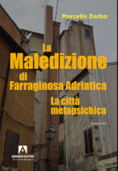 La maledizione di Farraginosa Adriatica