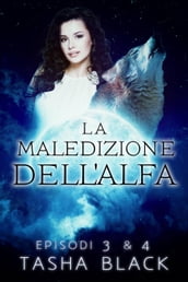 La maledizione dell alfa: Episodi 3 & 4