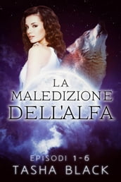 La maledizione dell alfa: il pacchetto completo (1-6)