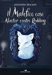 Il malefico caso Alastor contro Redding