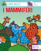 I mammiferi. Con adesivi. Ediz. illustrata