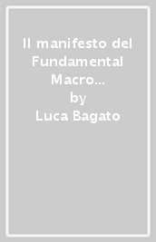 Il manifesto del Fundamental Macro Investing. Ragionando di Global Macro prendendo spunto dal testo «rational macro» di John Butters