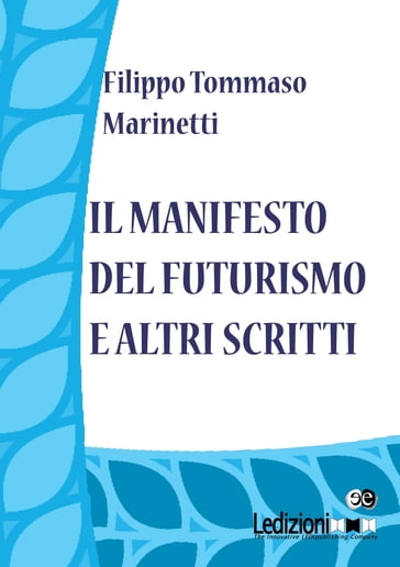 Il manifesto del futurismo e altri scritti - Filippo Tommaso Marinetti
