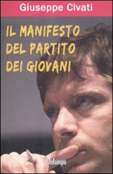 Il manifesto del partito dei giovani - Giuseppe Civati