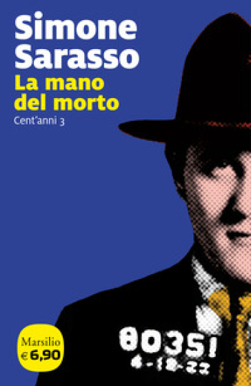 La mano del morto. Cent'anni. 3. - Simone Sarasso