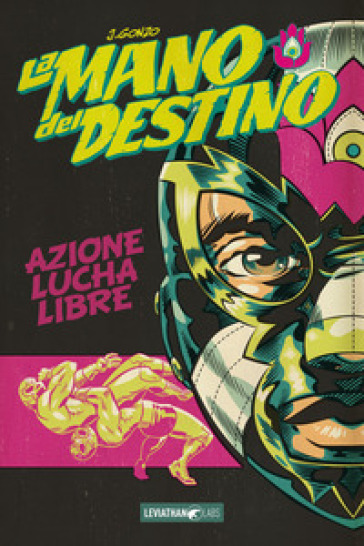 La mano del destino. Ultimate collection - J. Gonzo