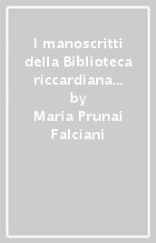 I manoscritti della Biblioteca riccardiana di Firenze