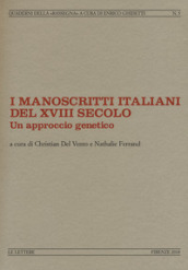 I manoscritti italiani del XVIII secolo. Un approccio genetico