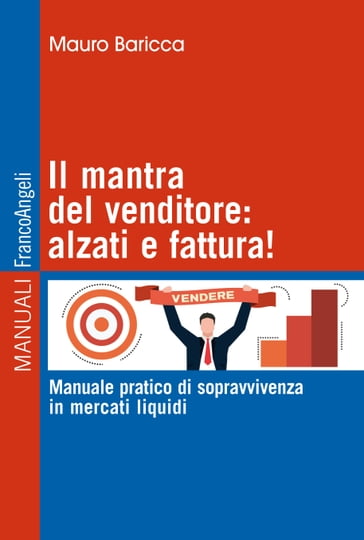 Il mantra del venditore: alzati e fattura! - Mauro Baricca