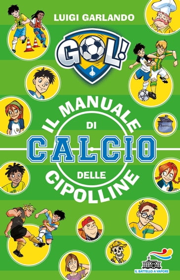 Il manuale di calcio delle Cipolline - Luigi Garlando