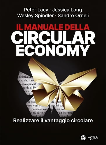 Il manuale della circular economy - Jessica Long - Peter Lacy - Sandro Orneli - Wesley Spindler