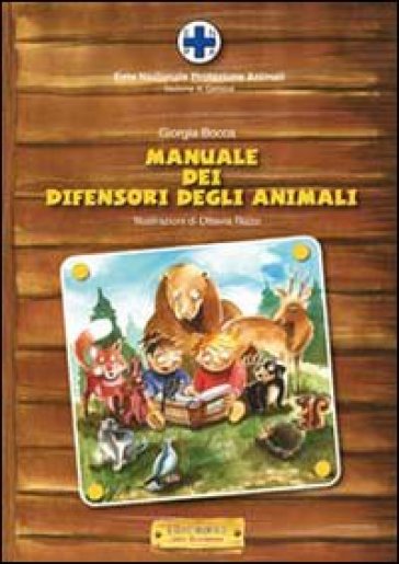 Il manuale dei difensori degli animali - Giorgio Bocca