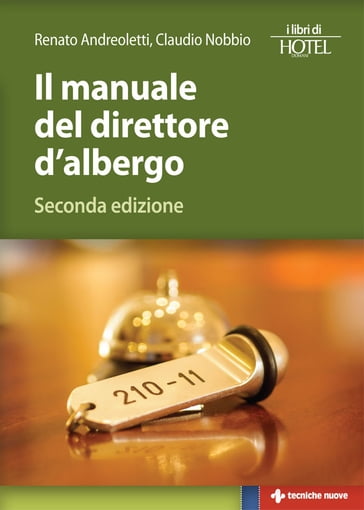 Il manuale del direttore d'albergo - Claudio Nobbio - Renato Andreoletti