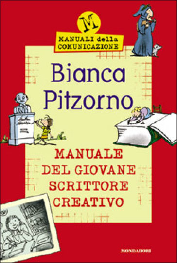 Il manuale del giovane scrittore creativo - Bianca Pitzorno