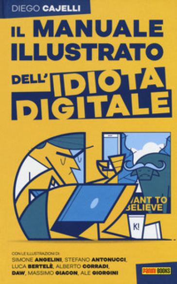 Il manuale illustrato dell'idiota digitale - Diego Cajelli