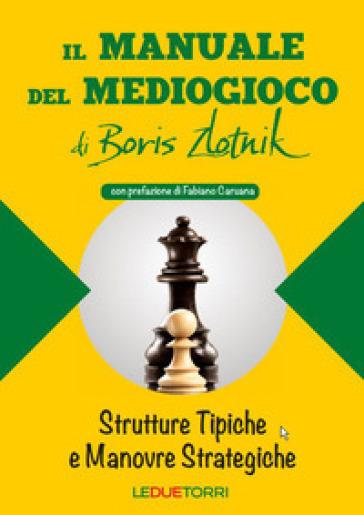 Il manuale del mediogioco di Boris Zlotnik - Boris Zlotnik