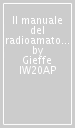 Il manuale del radioamatore. Con CD-ROM