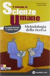 Il manuale di scienze umane. Metodologia della ricerca. Per le Scuole superiori. Con espansione online