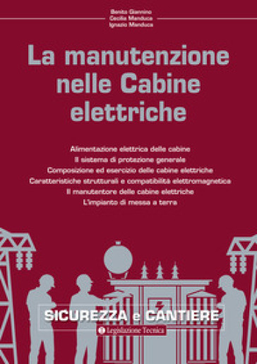 La manutenzione nelle cabine elettriche - Benito Giannino - Cecilia Manduca - Ignazio Manduca