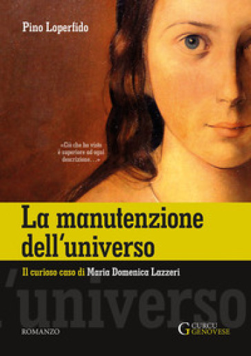 La manutenzione dell'universo. Il curioso caso di Maria Domenica Lazzeri. Ediz. integrale - Pino Loperfido