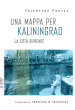 Una mappa per Kaliningrad. La città bifronte