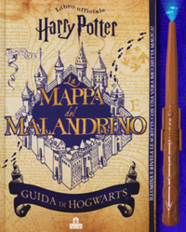 La mappa del Malandrino. Guida a Hogwarts. Harry Potter. Con gadget - J. K. Rowling