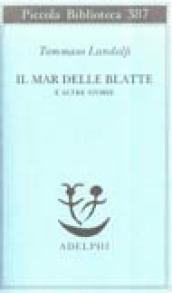 Il mar delle Blatte e altre storie