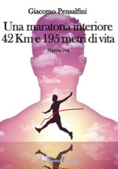 Una maratona interiore. 42 km e 195 metri di vita
