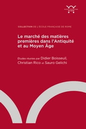 Le marché des matières premières dans l Antiquité et au Moyen Âge