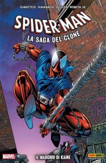 Il marchio di Kaine. Spider-Man. La saga del clone. 4. - John jr. Romita - Jean Marc DeMatteis