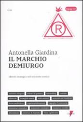 Il marchio demiurgo. Identità strategica nell orizzonte estetico