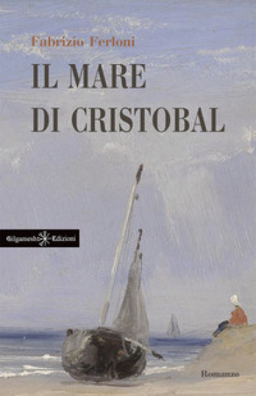 Il mare di Cristobal. Con Libro in brossura - Fabrizio Ferloni