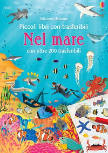 Nel mare, Nel. Ediz. a colori. Con adesivi - Fiona Patchett