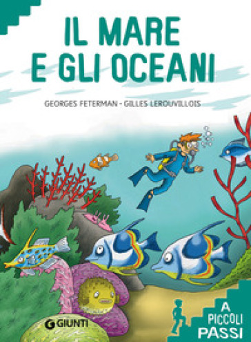 Il mare e gli oceani. Ediz. a colori - Georges Feterman