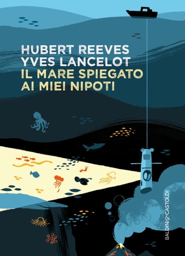 Il mare spiegato ai miei nipoti - Hubert Reeves - Yves Lancelot