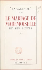 Le mariage de Mademoiselle et ses suites