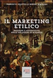 Il marketing etilico. Passione e autenticità nelle relazioni di business