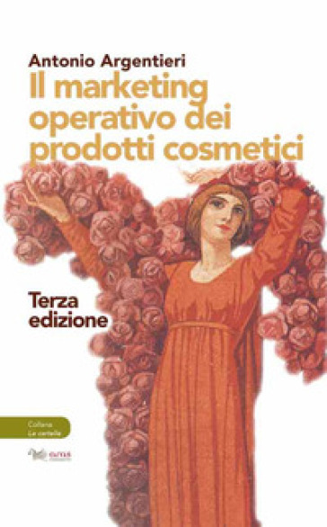 Il marketing operativo dei prodotti cosmetici - Antonio Argentieri