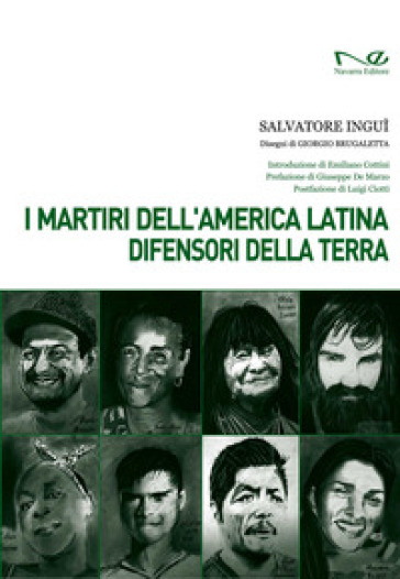 I martiri dell'America Latina difensori della Terra - Salvatore Inguì